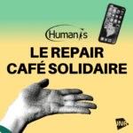 Repair Café chez HUMANIS